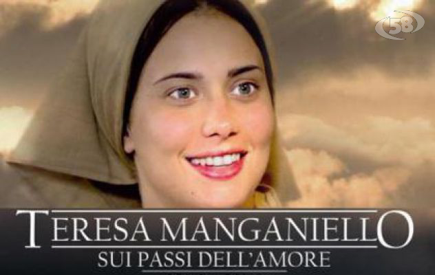 Stasera su Rai Uno il film di Tordiglione sulla Beata Teresa Manganiello