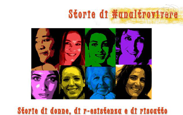Storie di #unaltrovivere: un altro sguardo sulla Giornata Internazionale della Donna