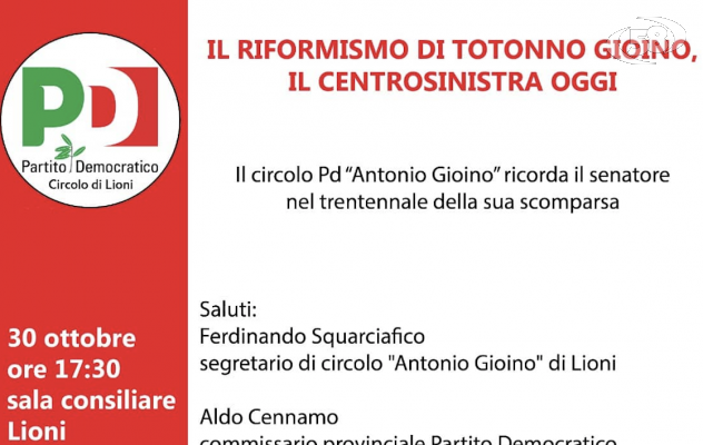 Trent'anni senza il senatore Antonio Gioino, il circolo Pd di Lioni lo ricorda con Bassolino e Martini 