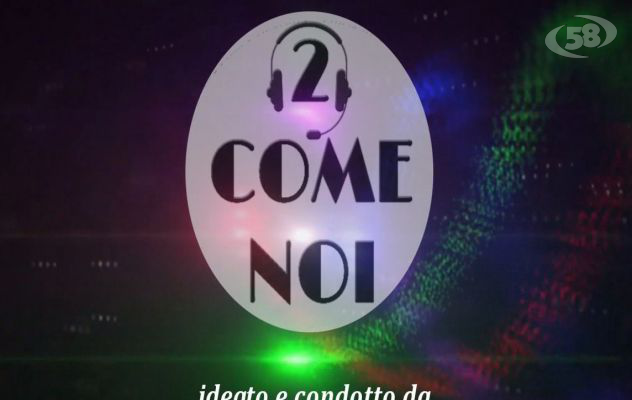 Stasera "Due come noi", la nuova trasmissione di Sica e Barbieri su Canale 58