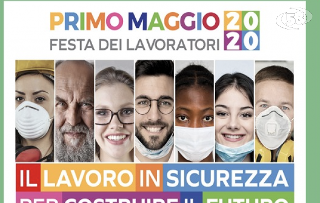 “1° Maggio 2020, Manifesto per ripartire insieme con il lavoro in sicurezza: per costruire il futuro"