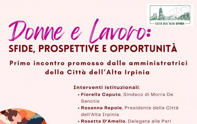 “Donne e lavoro: sfide, prospettive e opportunità”. Alla Altergon l'appuntamento promosso dalle amministratrici della Città dell’Alta Irpinia